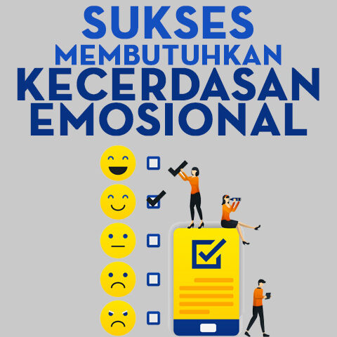 SUKSES MEMBUTUHKAN KECERDASAN EMOSIONAL