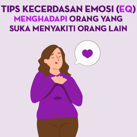 TIPS KECERDASAN EMOSI (EQ) MENGHADAPI ORANG YANG SUKA MEYAKITI ORANG LAIN